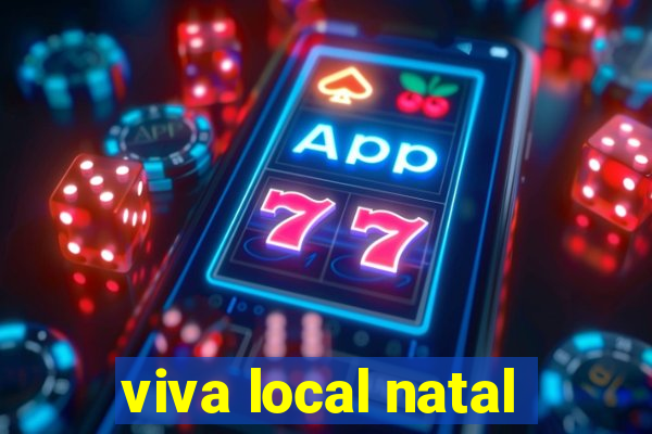 viva local natal